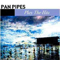 Nancy & Phil Tobias : Play The Hits (Pan Pipes) (CD)
