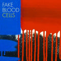 Fake Blood : Cells (CD, Album)