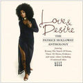 Patrice Holloway : Love & Desire: The Patrice Holloway Anthology (CD, Comp)
