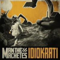 Man The Machetes : Idiokrati (CD, Album)