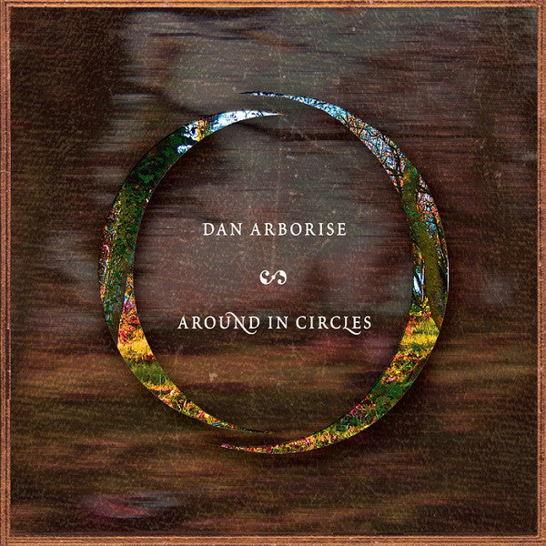 Dan Arborise : Around In Circles (CD, Album, Dig)