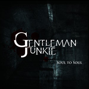 Gentleman Junkie : Soul To Soul (CD, Album)