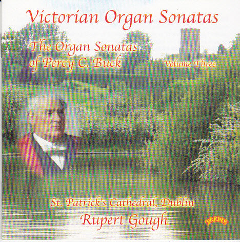 Percy C. Buck - Rupert Gough : Victorian Organ Sonatas - The Organ Sonatas Of Percy C. Buck Volume Three (CD, Album)