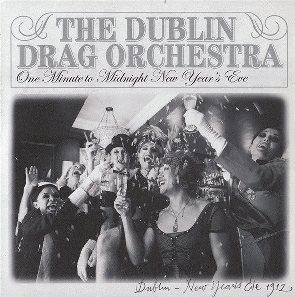 The Dublin Drag Orchestra : One Minute To Midnight New Year’s Eve (7")