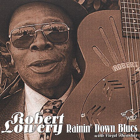 Robert Lowery : Rainin' Down Blues  (CD, Album)