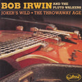 Bob Irwin & The Pluto Walkers : Joker's Wild / The Throwaway Age (7", Single)