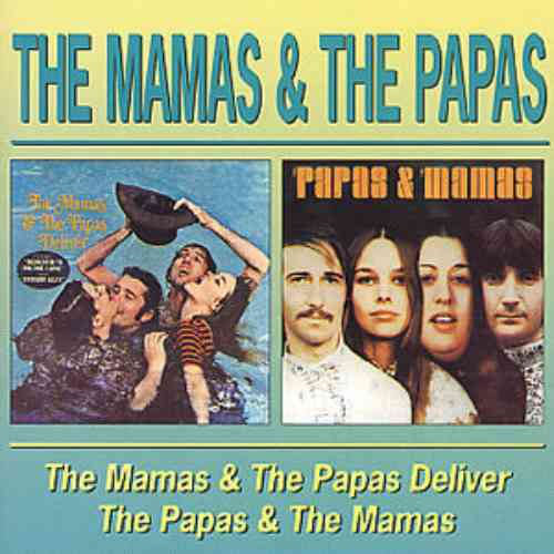 The Mamas & The Papas : The Mamas & The Papas Deliver / The Papas & The Mamas (CD, Comp)