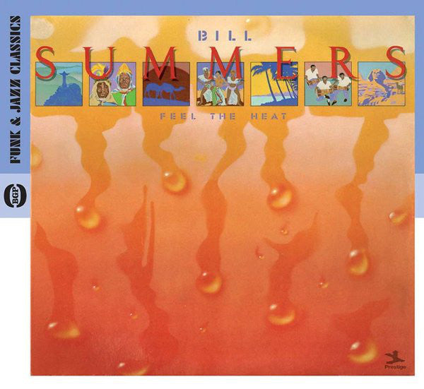 Bill Summers : Feel The Heat (CD, Album, RE, RM)