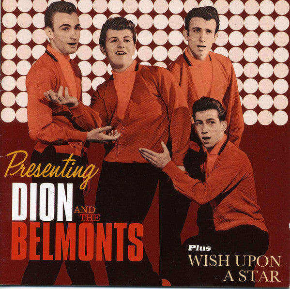 Dion & The Belmonts : Presenting Dion And The Belmonts Plus Wish Upon A Star (CD, Comp)