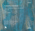 Alberto Posadas - Ensemble Intercontemporain, François-Xavier Roth, Ircam : Oscuro Abismo De Llanto Y De Ternura; Nebmaat; Cripsis; Clossopoeia (CD, Album)