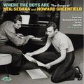 Neil Sedaka And Howard Greenfield* : Where The Boys Are (The Songs Of Neil Sedaka And Howard Greenfield) (CD, Comp, Mono)
