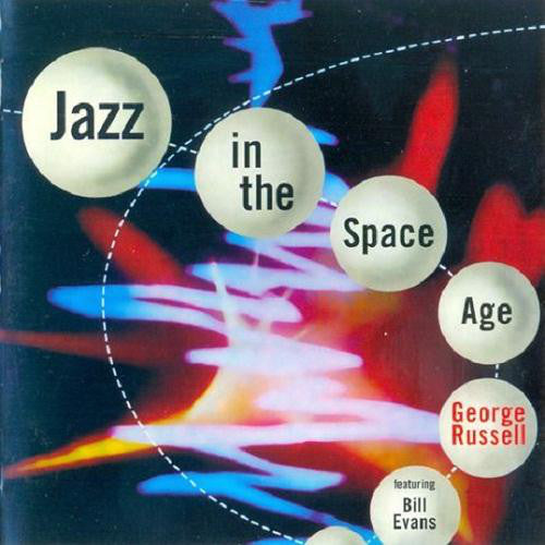 George Russell Orchestra Featuring Bill Evans : Jazz In The Space Age (CD, Album, RE, RM)