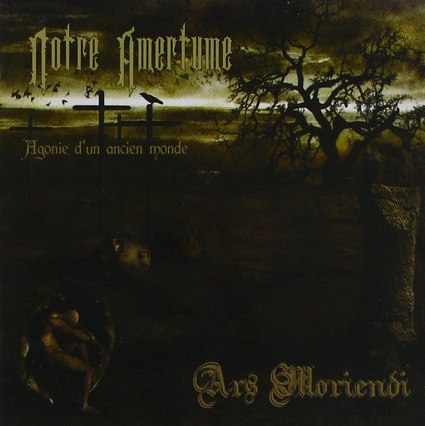 Notre Amertume, Ars Moriendi (4) : Agonie D'un Ancien Monde (CD)