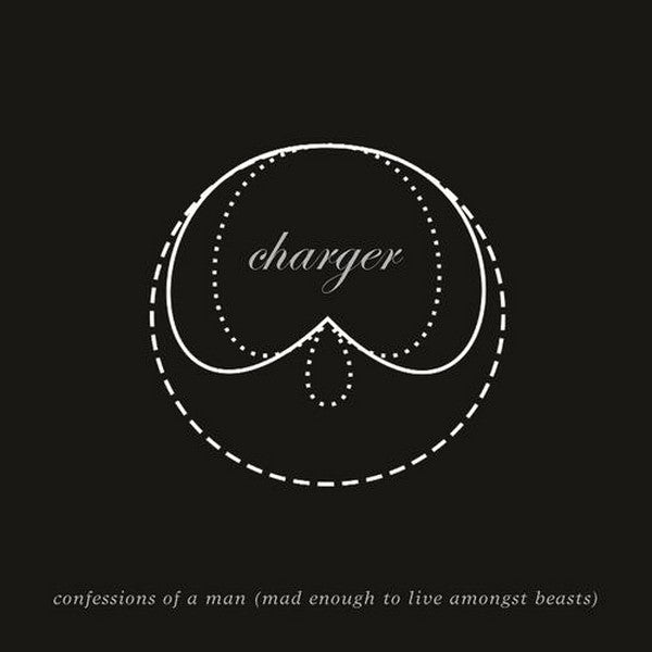Charger (3) : Confessions Of A Man (Mad Enough To Live Amongst Beasts) (CD, Album, RE, Dig)