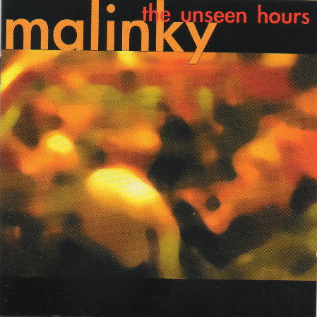 Malinky : The Unseen Hours (CD, Album)