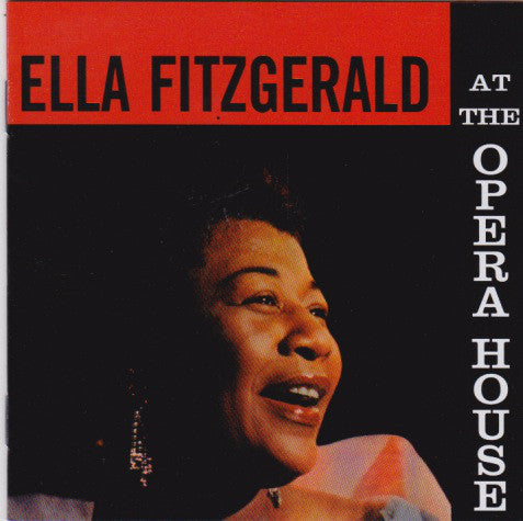 Ella Fitzgerald : Ella Fitzgerald At The Opera House (CD, Album, Mono, RE)