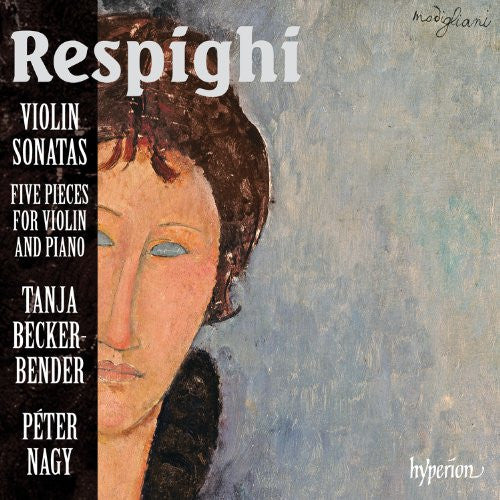 Ottorino Respighi - Tanja Becker-Bender - Péter Nagy (2) : Violin Sonatas - Five Pieces For Violin And Piano (CD, Album)