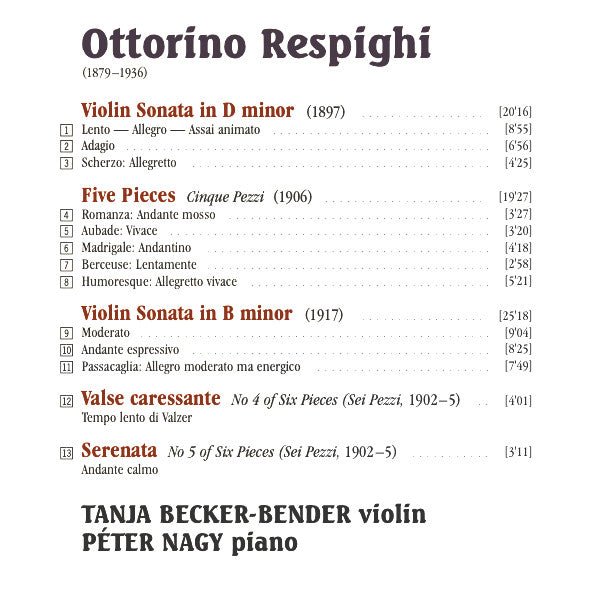 Ottorino Respighi - Tanja Becker-Bender - Péter Nagy (2) : Violin Sonatas - Five Pieces For Violin And Piano (CD, Album)