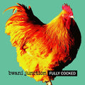Bwani Junction : Fully Cocked (CD, Album)