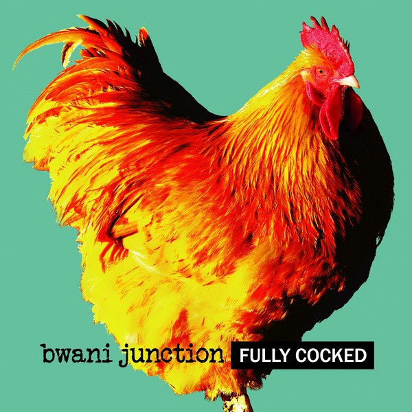 Bwani Junction : Fully Cocked (CD, Album)