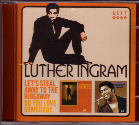 Luther Ingram : Let's Steal Away To The Hideaway / Do You Love Somebody (CD, Comp)