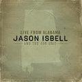 Jason Isbell And The 400 Unit : Live From Alabama (CD, Album)