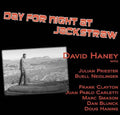 David Haney (2) : Day For Night At Jackstraw (CD)