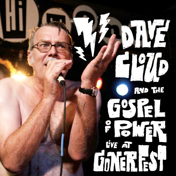 Dave Cloud And The Gospel Of Power : Live At Gonerfest (CD, Album)