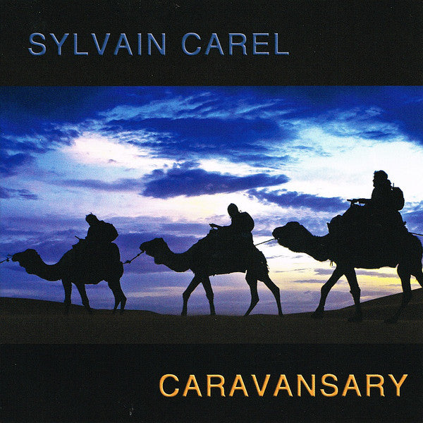 Sylvain Carel : Caravansary (CD, Album)