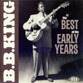 B.B. King : The Best Of The Early Years (CD, Comp)