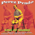 Perez Prado : King Of Mambo (2xCD, Comp)