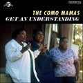 The Como Mamas : Get An Understanding (CD, Album)