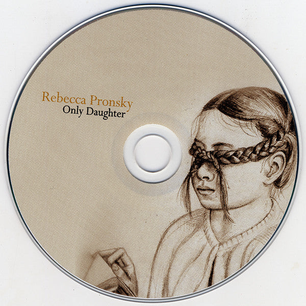 Rebecca Pronsky : Only Daughter (CD, Album)