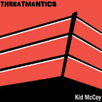 Threatmantics : Kid McCoy (CD, Album)