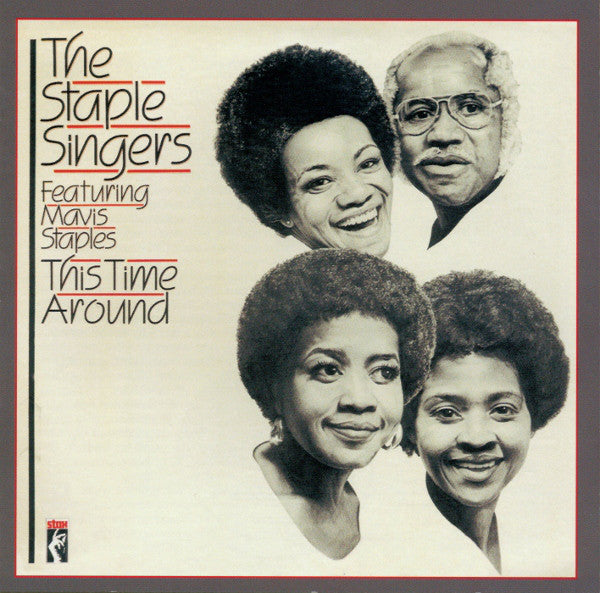 The Staple Singers Featuring Mavis Staples : This Time Around (CD, Album, RE)