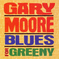 Gary Moore : Blues For Greeny (CD, Album, RE, RM)