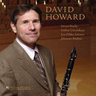 David Howard (8) - Steven Stucky / Galina Ustvolskaya / Esa-Pekka Salonen / Johannes Brahms : David Howard Plays Clarinet Works (CD)