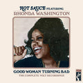 Hot Sauce (2) Featuring Rhonda Washington : Good Woman Turning Bad: The Complete Volt Recordings (CD, Comp)