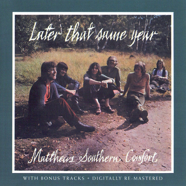 Matthews' Southern Comfort : Later That Same Year (CD, Album, RE, RM)