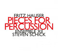 Fritz Hauser, Ensemble XII, Steven Schick : Pieces For Percussion (CD, Album)