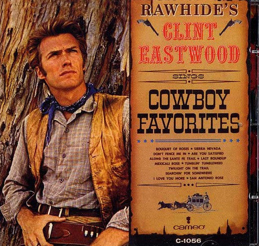 Clint Eastwood (2) : Rawhide's Clint Eastwood Sings Cowboy Favorites (CD, Album, RE)