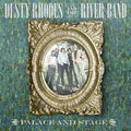 Dusty Rhodes And The River Band : Palace And Stage (CD, Album)