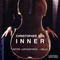 Christopher Fox - Anton Lukoszevieze : Inner (CD, Album)
