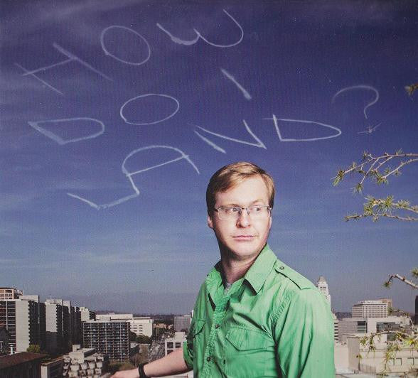 Kurt Braunohler : How Do I Land? (CD, Album)