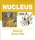 Nucleus (3) : Alleycat / Direct Hits (CD, Album, RE + CD, Comp, RE + Comp, RM)