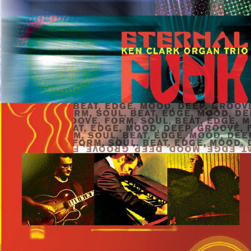 Ken Clark Organ Trio : Eternal Funk (CD, Album)