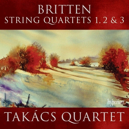 Benjamin Britten, Takács Quartet : String Quartets 1, 2 & 3 (CD, Album)