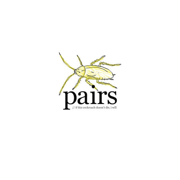 Pairs (3) : If This Cockroach Doesn't Die, I Will. (2xLP, Gat)