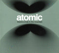 Atomic (2) : There's A Hole In The Mountain (CD, Album)