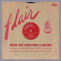 Various : Dust My Rhythm & Blues - The Flair Records R&B Story 1953-55 (2xCD, Comp, RM)
